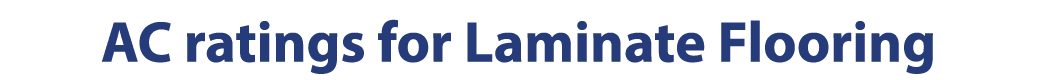 AC ratings for Laminate Flooring